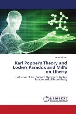 Karl Popper's Theory and Locke's Paradox and Mill's on Liberty