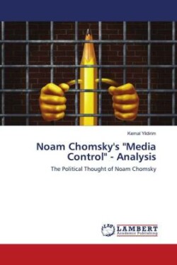 Noam Chomsky's "Media Control" - Analysis