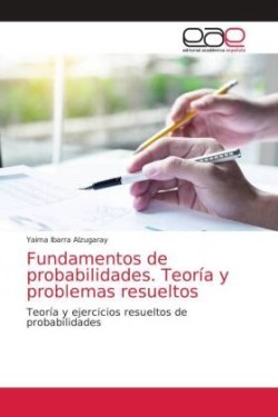 Fundamentos de probabilidades. Teoría y problemas resueltos