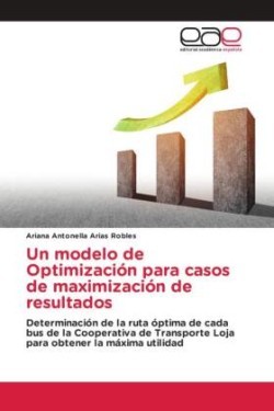 modelo de Optimización para casos de maximización de resultados