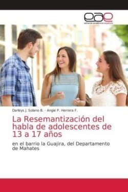 Resemantización del habla de adolescentes de 13 a 17 años