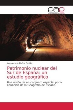 Patrimonio nuclear del Sur de España