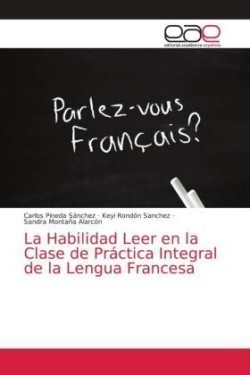 Habilidad Leer en la Clase de Práctica Integral de la Lengua Francesa