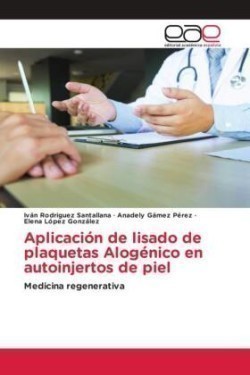 Aplicación de lisado de plaquetas Alogénico en autoinjertos de piel