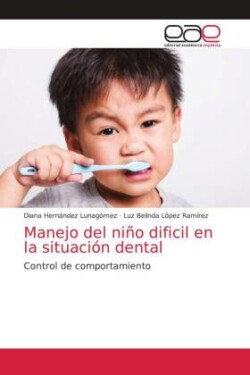 Manejo del niño dificil en la situación dental