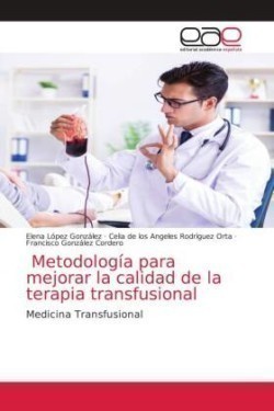 Metodología para mejorar la calidad de la terapia transfusional