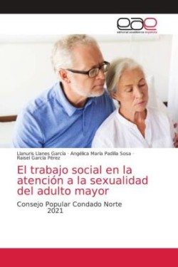 trabajo social en la atención a la sexualidad del adulto mayor