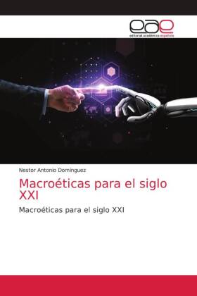 Macroéticas para el siglo XXI