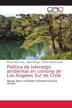 Política de liderazgo ambiental en comuna de Los Ángeles Sur de Chile