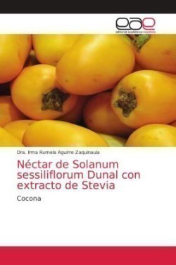 Néctar de Solanum sessiliflorum Dunal con extracto de Stevia