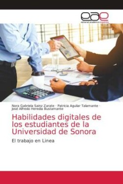 Habilidades digitales de los estudiantes de la Universidad de Sonora