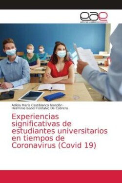 Experiencias significativas de estudiantes universitarios en tiempos de Coronavirus (Covid 19)