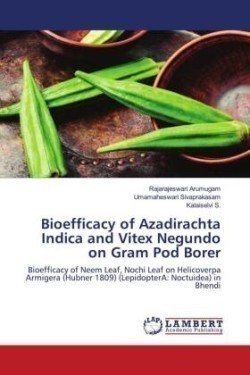 Bioefficacy of Azadirachta Indica and Vitex Negundo on Gram Pod Borer