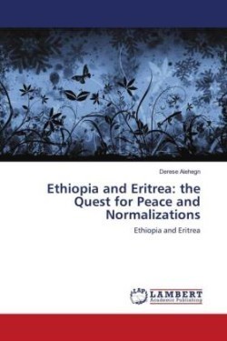 Ethiopia and Eritrea: the Quest for Peace and Normalizations