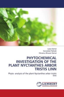 PHYTOCHEMICAL INVESTIGATION OF THE PLANT NYCTANTHES ARBOR TRISTIS LINN