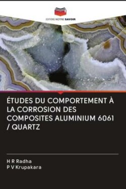 ÉTUDES DU COMPORTEMENT À LA CORROSION DES COMPOSITES ALUMINIUM 6061 / QUARTZ