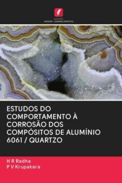 ESTUDOS DO COMPORTAMENTO À CORROSÃO DOS COMPÓSITOS DE ALUMÍNIO 6061 / QUARTZO