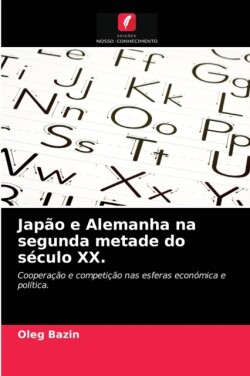 Japão e Alemanha na segunda metade do século XX.