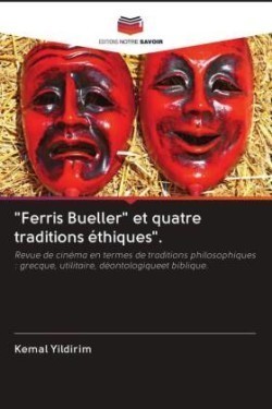"Ferris Bueller" et quatre traditions éthiques".