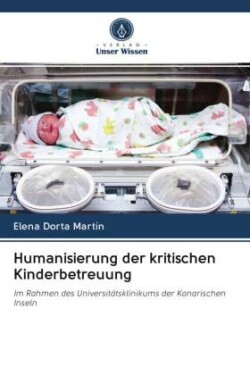 Humanisierung der kritischen Kinderbetreuung