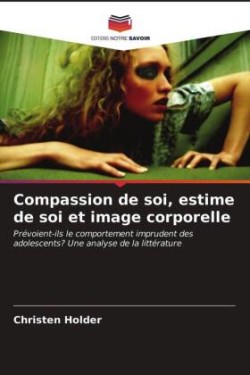 Compassion de soi, estime de soi et image corporelle