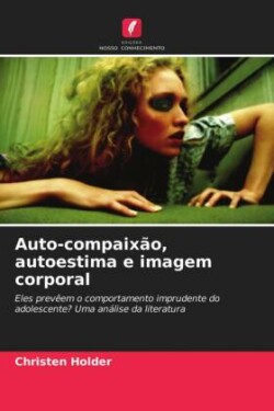 Auto-compaixão, autoestima e imagem corporal