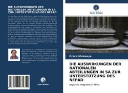 DIE AUSWIRKUNGEN DER NATIONALEN ABTEILUNGEN IN SA ZUR UNTERSTÜTZUNG DES NEPAD