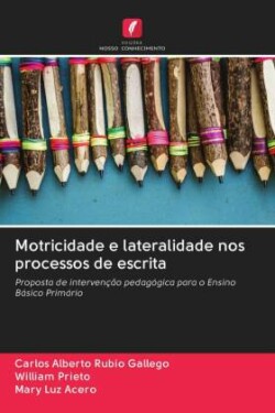 Motricidade e lateralidade nos processos de escrita