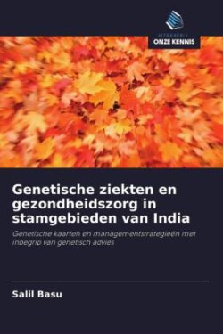 Genetische ziekten en gezondheidszorg in stamgebieden van India