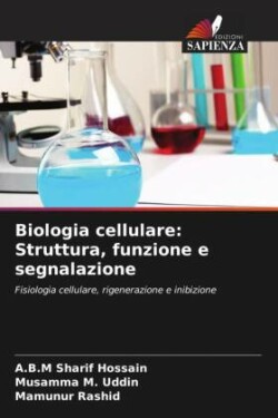 Biologia cellulare: Struttura, funzione e segnalazione