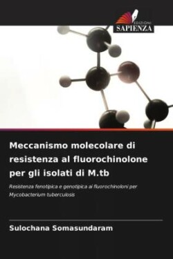 Meccanismo molecolare di resistenza al fluorochinolone per gli isolati di M.tb