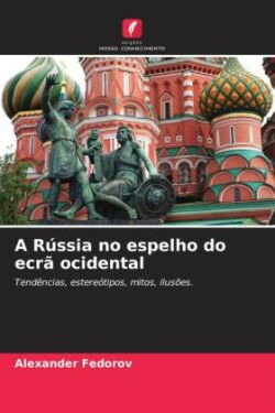 A Rússia no espelho do ecrã ocidental