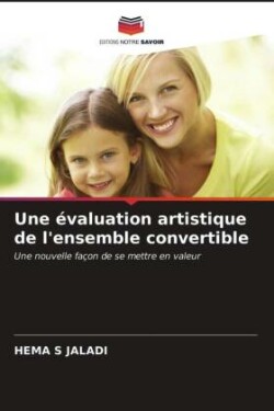 évaluation artistique de l'ensemble convertible