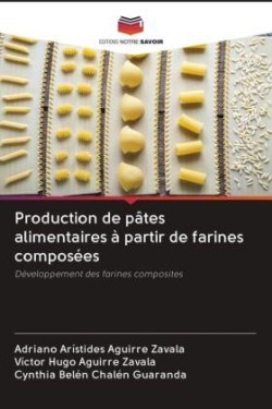 Production de pâtes alimentaires à partir de farines composées