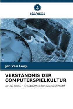 Verständnis Der Computerspielkultur