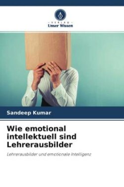 Wie emotional intellektuell sind Lehrerausbilder