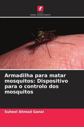 Armadilha para matar mosquitos: Dispositivo para o controlo dos mosquitos