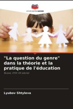 "La question du genre" dans la théorie et la pratique de l'éducation