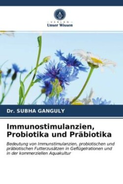 Immunostimulanzien, Probiotika und Präbiotika