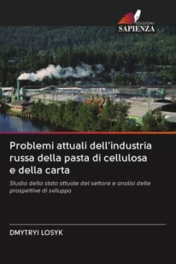 Problemi attuali dell'industria russa della pasta di cellulosa e della carta