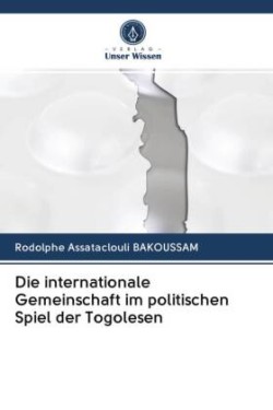 internationale Gemeinschaft im politischen Spiel der Togolesen