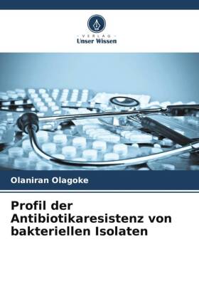 Profil der Antibiotikaresistenz von bakteriellen Isolaten