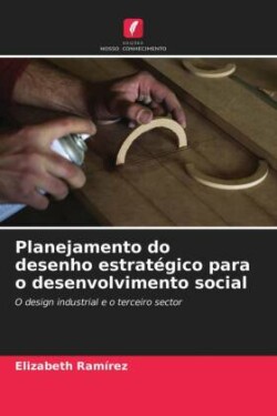 Planejamento do desenho estratégico para o desenvolvimento social