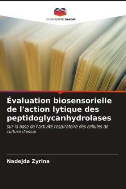 Évaluation biosensorielle de l'action lytique des peptidoglycanhydrolases