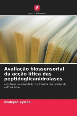 Avaliação biossensorial da acção lítica das peptidoglicanidrolases