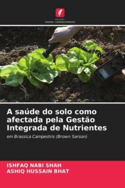 saúde do solo como afectada pela Gestão Integrada de Nutrientes