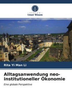 Alltagsanwendung neo-institutioneller Ökonomie