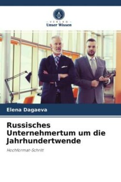 Russisches Unternehmertum um die Jahrhundertwende