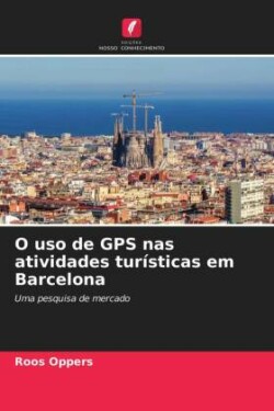 O uso de GPS nas atividades turísticas em Barcelona