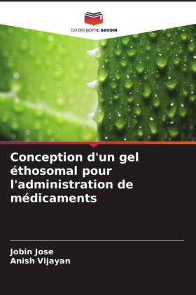 Conception d'un gel éthosomal pour l'administration de médicaments